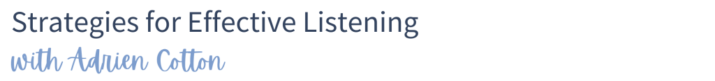 Adrien Cotton Effective Listening Preview 1