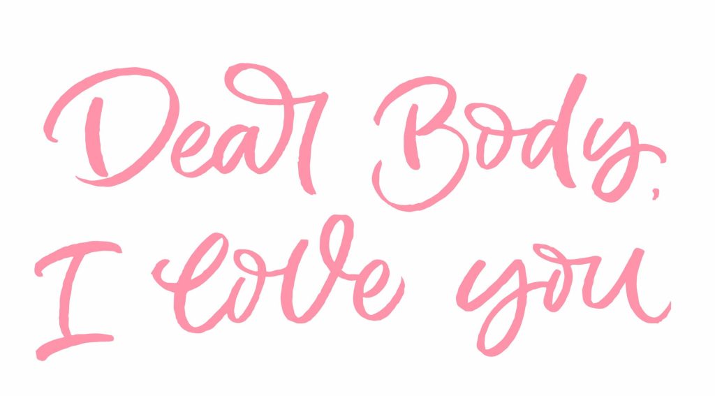 Dear Body I Love You